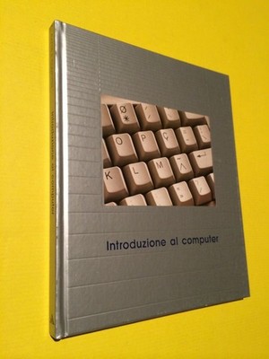 AA.vv. - EINFÜHRUNG IN DEN COMPUTER. 1987, Mondadori