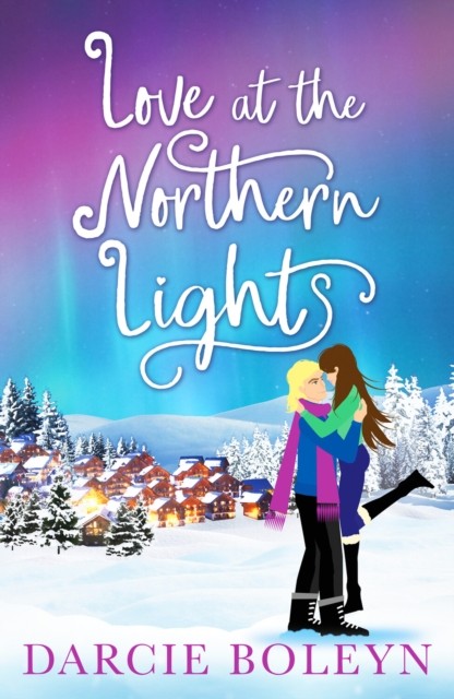 Love at the Northern Lights by Darcie Boleyn (Paperback Book)