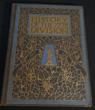 WWI Army Book History of The 77th Division 1919 First Ed Mess Sergeant H.W. DANN