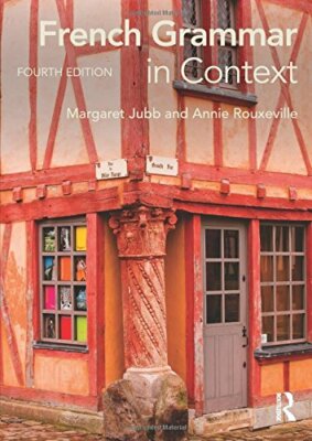 French Grammar in Context (Languages in Context) (French Edition
