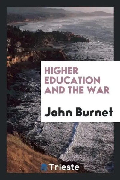 John Burnet | Higher Education And The War | Taschenbuch | Englisch (2017)-image