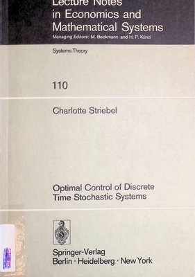 Optimal Control of Discrete Time Stochastic Systems Lecture Notes in Economics a