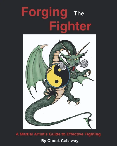 Forging The Fighter: A Martial Artist’s Guide to Effective Fighting - Picture 1 of 1