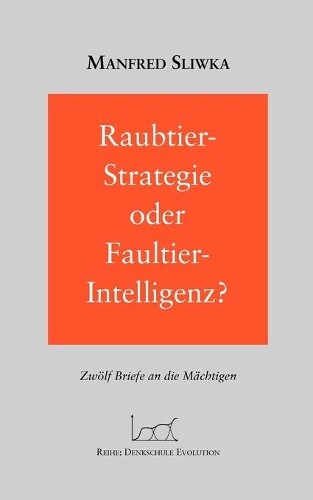 Thumbnail - Manfred Sliwka Raubtier - Strategie Oder Faultier-intellgenz ?