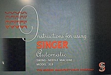 Large Deluxe-Edition Singer 319 319K 319W  Manual Instructions for Sewing