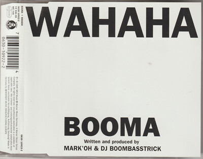 Booma - Wahaha (1995) [3 Track Maxi CD] Written/prod by Mark Oh DJ Boombasstrick