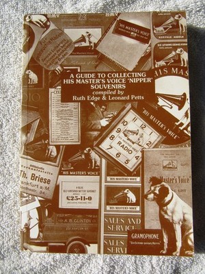 Victrola NIPPER SOUVENIRS Guide to Collecting His Master's Voice Ruth Edge Petts