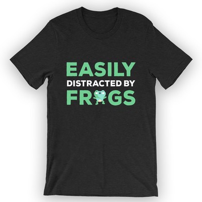 Unisex Easily Distracted By Frogs T-Shirt Pet Frog Shirt