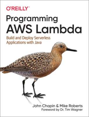 Programming AWS Lambda: Build and Deploy Serverless Applications with Java: Used