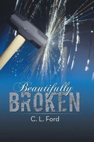 C. L. Ford | Beautifully Broken | Taschenbuch | Englisch (2013) | Authorhouse