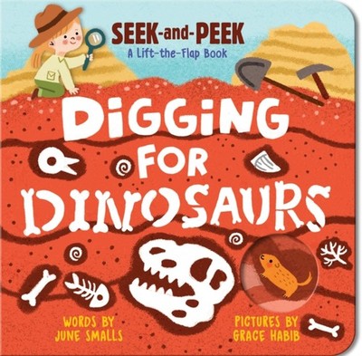 Digging for Dinosaurs by June Smalls (Board book)