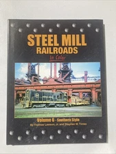 Steel Mill Railroads In Color Volume 6: Southern Style HCDJ 2013 Ships FREE