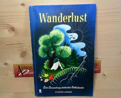 Wanderlust. A Collection of German Songs for Vocal with Guitar Wear. Al