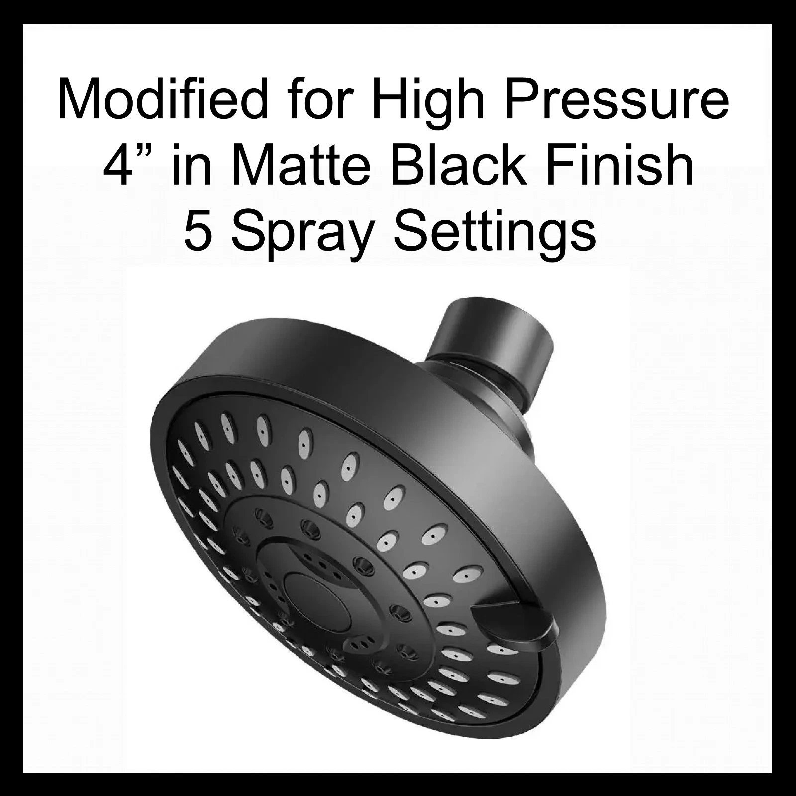 High Pressure Shower Head 10gpm Premium Modified Matte Black Finish 4" Face