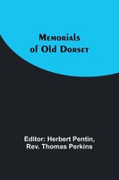 Rev. Thomas Perkins | Memorials Of Old Dorset | Taschenbuch | Englisch (2023)