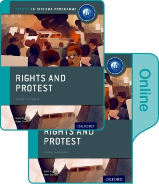 Rights and Protest IB History Print and Online Pack Oxford IB  by Peter Clinton