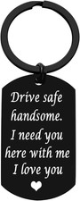 Drive Safe Handsome Keychain - Funny Gifts for Him, Boyfriend, Husband, Dad - Fa
