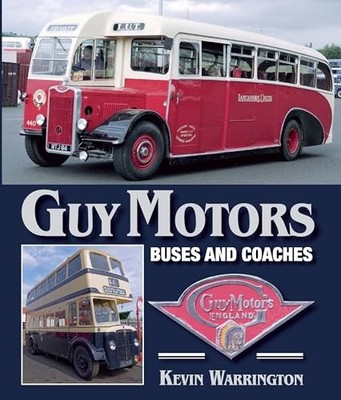 Guy Motors: Buses and Coaches by Warrington, Kevin 1785004972 FREE Shipping