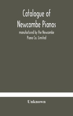 Unknown | Catalogue Of Newcombe Pianos | Buch | Englisch (2020) | Gebunden