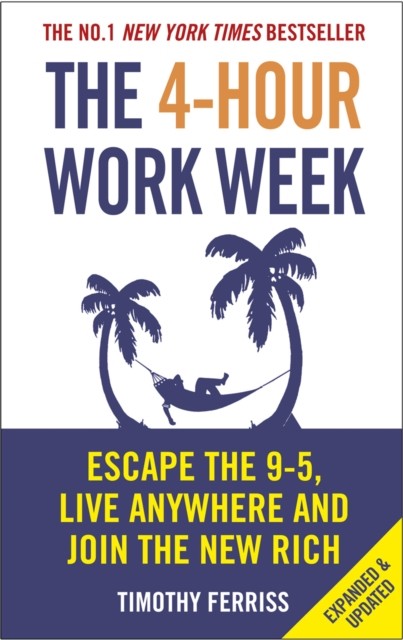 4-Hour Work Week by Timothy Ferriss (Paperback Book)