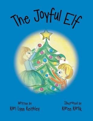 The Joyful Elf by Keithley, Kari Lynn