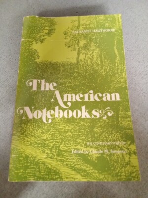 The American Notebooks Nathaniel Hawthorne 1972 Ohio State