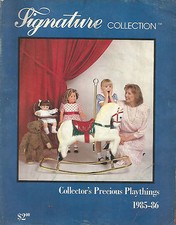 SIGNATURE COLLECTION-COLLECTOR'S PRECIOUS PLAYTHINGS CATALOG 1985-6