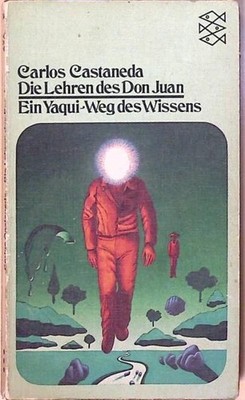Die Lehren des Don Juan - Ein Yaqui-Weg des Wissens. e. Yaqui-Weg d. Wissens