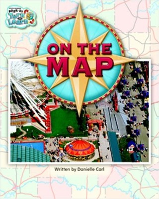 On the Map/ X Marks the Spot, Maps, Grades 1-2: Student Reader (Steck-vaughn...
