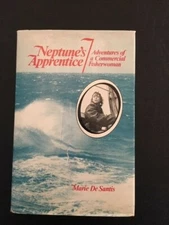 NEPTUNE'S APPRENTICE: COMMERCIAL FISHERWOMAN De Santis 1984 HC/DJ/1st/1st NF 