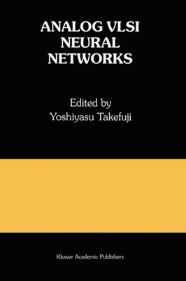 Takefuji - Analog VLSI Neural Networks   A Special Issue of Analog Int - X555z
