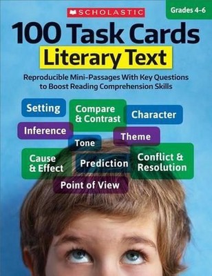 100 Task Cards: Literary Text: Reproducible Mini-Passages with Key Questions to 