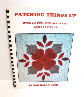 Patching Things Up 150 Full Size Patterns Jan Halgrimson Vintage Quilt Book 1983
