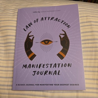 Law of Attraction Manifestation Journal : A Guided Journal for Manifesting Your