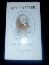 My Father: The Adventurous Life of William Sc...