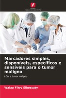 Marcadores Simples, DisponíVeis, EspecíFicos E SensíVeis Para O Tumor Maligno