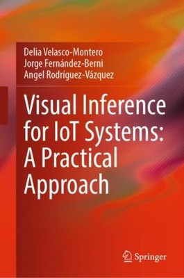 Velasco-Montero - Visual Inference for IoT Systems  A Practical Approa - X555z