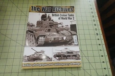 THE WAR ARCHIVES MAGAZINE  BRITISH CRUISER TANKS OF WORLD WAR 2