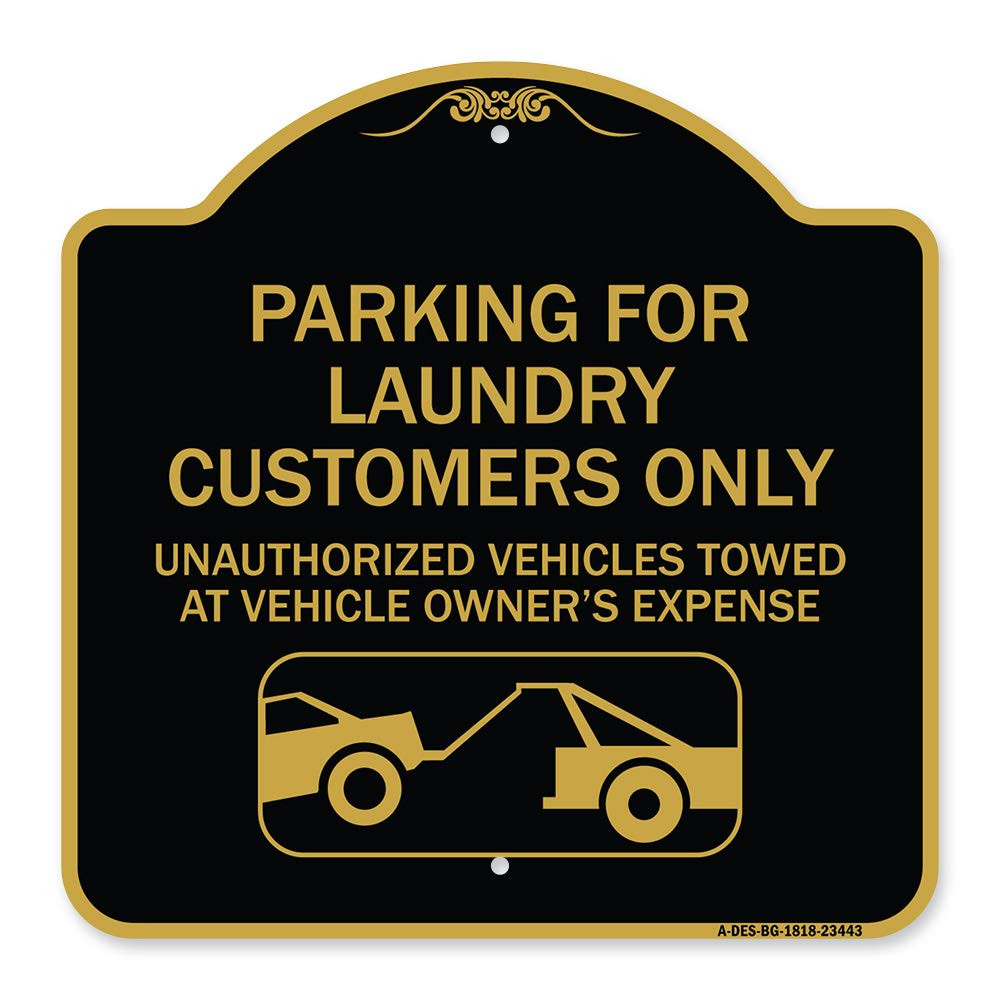 Designer Series Sign - Parking for Laundry Customers Only - Unauthorized Vehi...