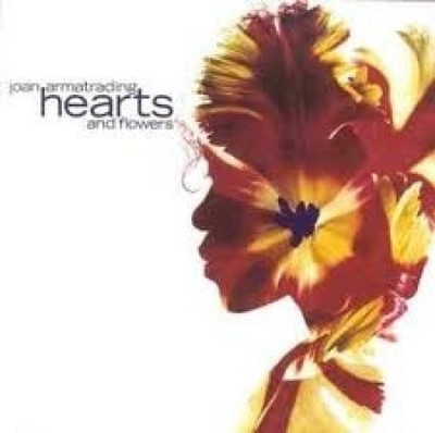 Hearts and Flowers by Joan Armatrading