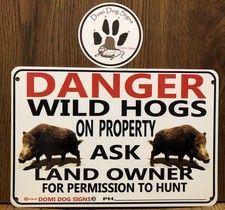 Metal Danger Wild Hog Hunting, Feral Pigs sign 8"x12" for fence Made In USA