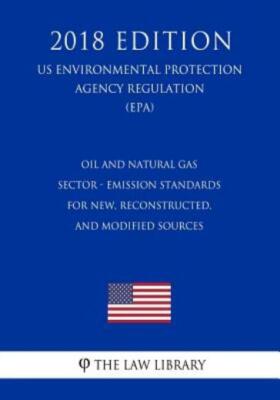 Oil And Natural Gas Sector - Emission Standards For New, Reconstructed, And...