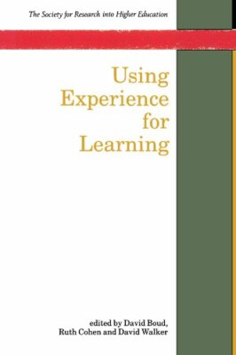 Using Experience For Learning (Society for Research into Higher 