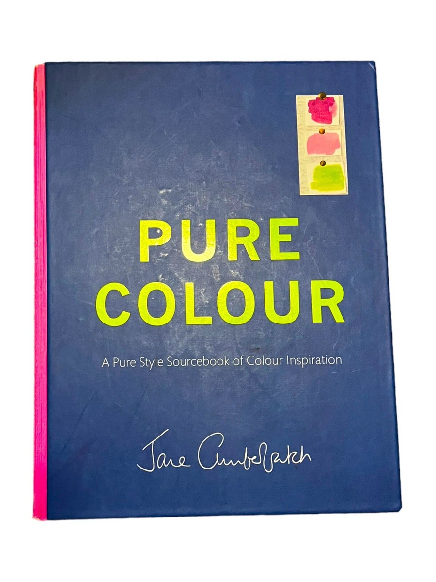 洋書 PURE COLOUR Jane Cumberbatch Pure Colour: A Pure Style Sourcebook of Colour Inspiration