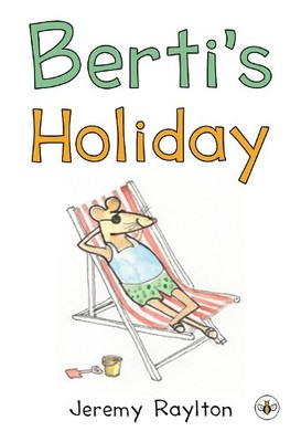Jeremy Raylton Berti's Holiday (Taschenbuch)