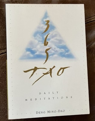 365 Tao : Daily Meditations by Ming-Dao Deng (1992, Trade Paperback)