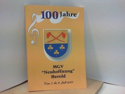 100 JAHREV  MGV NEUHOFFNUNG HEROLD vom 7. bis 9. Juli 2000