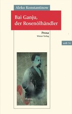 Bai Ganju, der Rosenölhändler | Aleko Konstantinow | Deutsch | Taschenbuch