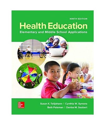 Looseleaf for Health Education: Elementary and Middle School Applications, Susan