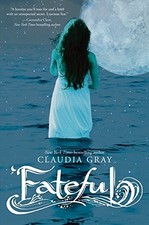 FATEFUL By Claudia Gray **BRAND NEW**